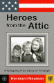 Buy "Heroes from the Attic: A Gripping True Story of Triumph" from amazon.com